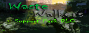 Waste Walkers Support Pack DLC