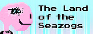 The Land of the Seazogs