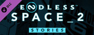 ENDLESS™ Space 2 - Stories