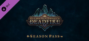 Pillars of Eternity II: Deadfire - Season Pass