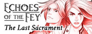 Echoes of the Fey: The Last Sacrament