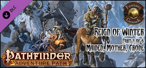 Fantasy Grounds - Pathfinder RPG - Reign of Winter AP 3: Maiden, Mother, Crone (PFRPG)