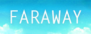 Faraway: Director's Cut