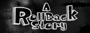 A Roll-Back Story