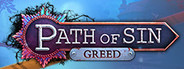 Path of Sin: Greed