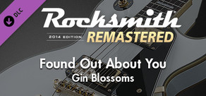 Rocksmith® 2014 Edition – Remastered – Gin Blossoms - “Found Out About You”