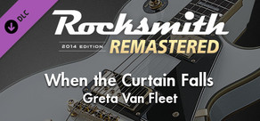 Rocksmith® 2014 Edition – Remastered – Greta Van Fleet - “When the Curtain Falls”