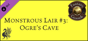 Fantasy Grounds - Monstrous Lair #3: Ogre Cave (Map Pack)