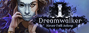 Dreamwalker: Never Fall Asleep