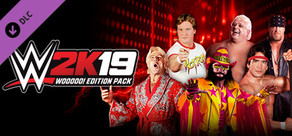 WWE 2K19 - WOOOOO! Edition Pack