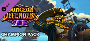 Dungeon Defenders II - Champion Pack