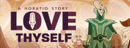 Love Thyself - A Horatio Story