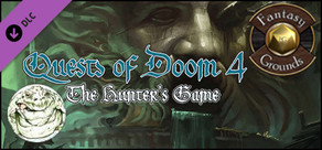 Fantasy Grounds: Quests of Doom 4 - The Hunter's Game (5E)