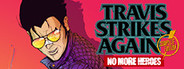 Travis Strikes Again: No More Heroes Complete Edition