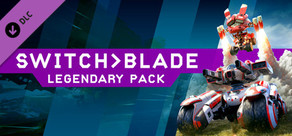 Switchblade - Legendary Pack