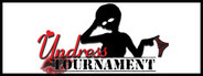 Undress Tournament