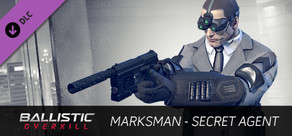 Ballistic Overkill - Marksman: Secret Agent