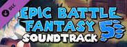 Epic Battle Fantasy 5 Soundtrack