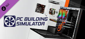 PC Building Simulator - Overclocked Edition Content