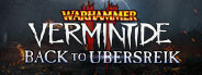 Warhammer: Vermintide 2 - Back to Ubersreik