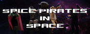 Spice Pirates in Space: A Retro RPG