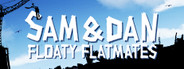 Sam & Dan: Floaty Flatmates