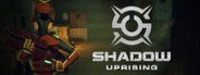 Shadow Uprising
