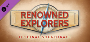 Renowned Explorers - Soundtrack