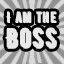 I am the Boss!