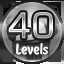 Complete 40 Levels