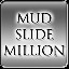 Mud Slide-Million
