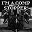 I'M A COMP STOPPER!