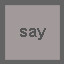 say