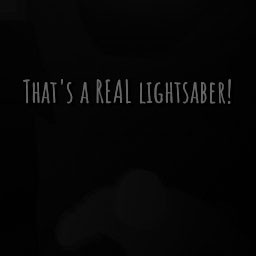 Wow! A REAL lightsaber!