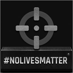 #NoLivesMatter