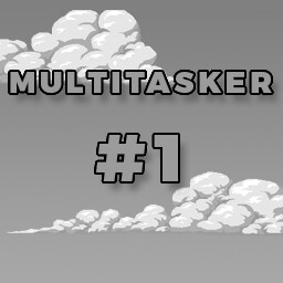 Multitasker #1