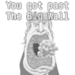 You got past The Big Wall