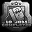 10 Jobs Complete