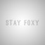 STAY FOXY