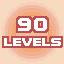 90 LEVELS