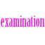 examination