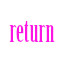 return