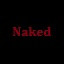 Naked