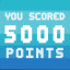 YOU SCORED 5000 points!