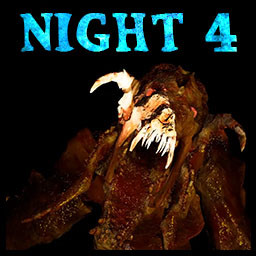 Night 4 Complete!