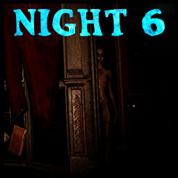 Night 6 Complete!