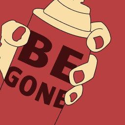 Be gone