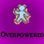 Overpowered