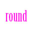 round