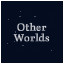 Other Worlds – Cleared